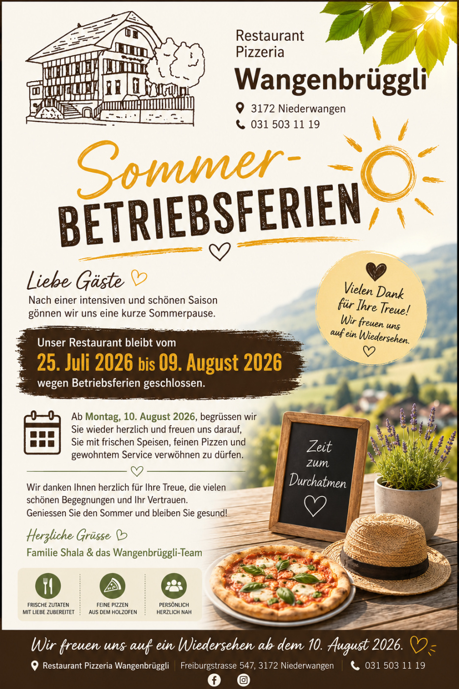 Restaurant Pizzeria Wangenbrüggli Sommerpause: Betriebsferien vom 25. Juli bis 9. August 2026, wieder geöffnet ab 10. August.