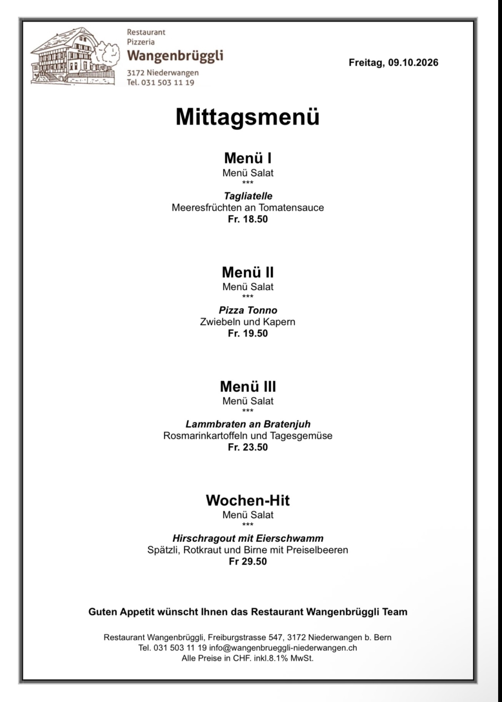 tgcfvbgzjdblmlzsva4r Mittagsmenü im Restaurant Wangenbrüggli: Tagliatelle, Pizza Tonno, Lammbraten oder Hirschragout. Datum: 09.10.2026.