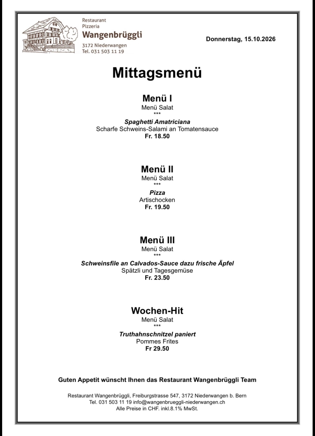 uk10wvtdgooqhqybhqzy Mittagsmenü im Restaurant Wangenbrüggli, bietet Spaghetti Amatriciana, Pizza Artischocken, Schweinsfilet mit Beilagen.